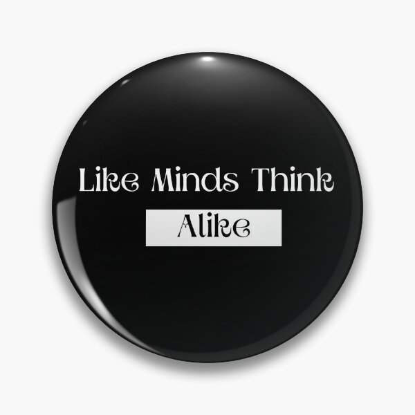 Item preview, Like Minds Think Alike designed and sold by ShaunSandhu.