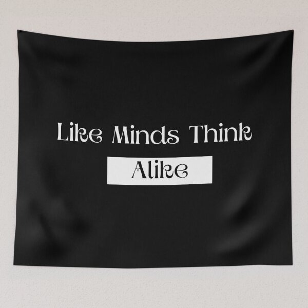Item preview, Like Minds Think Alike designed and sold by ShaunSandhu.