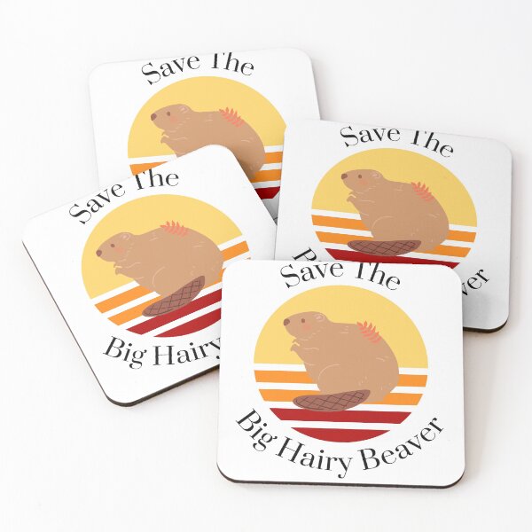 Item preview, Save The Big Hairy Beaver designed and sold by Peter Stawicki.