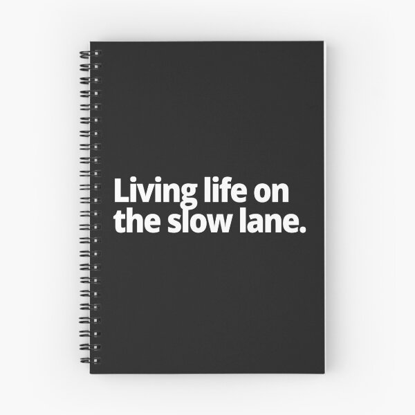 Item preview, Living life on the slow lane. designed and sold by WittyChest.