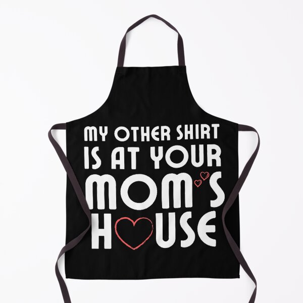 Item preview, My other Shirt is at your mom's house - I love your mom - Yo mama designed and sold by For the love of Pixels.