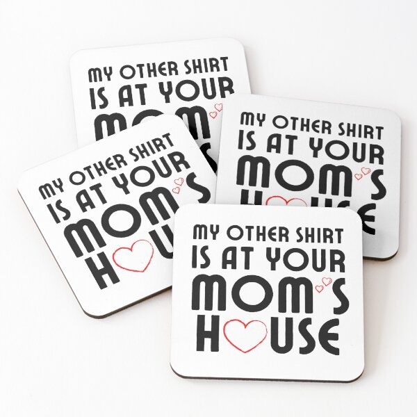 Item preview, My other Shirt is at your mom's house - I love your mom - Yo mama designed and sold by For the love of Pixels.