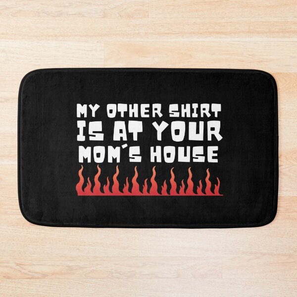 Item preview, My other Shirt is at your mom's house - I love your mom - Yo mama designed and sold by For the love of Pixels.
