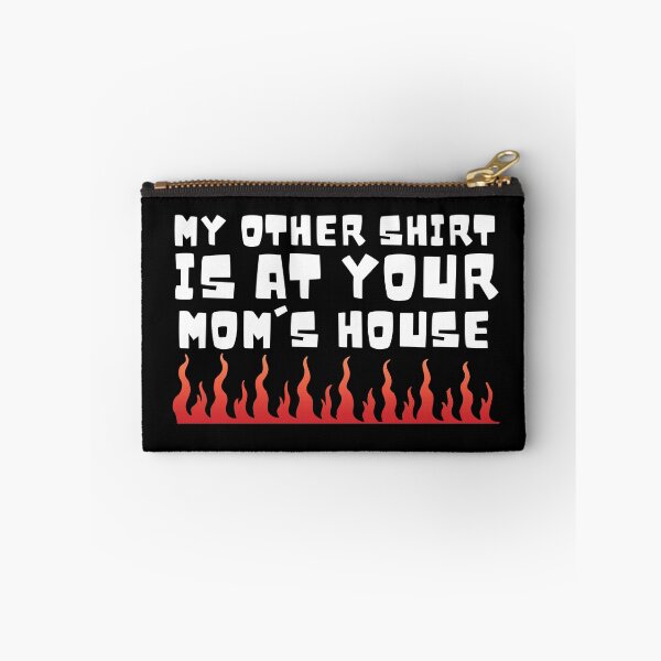 Item preview, My other Shirt is at your mom's house - I love your mom - Yo mama designed and sold by For the love of Pixels.