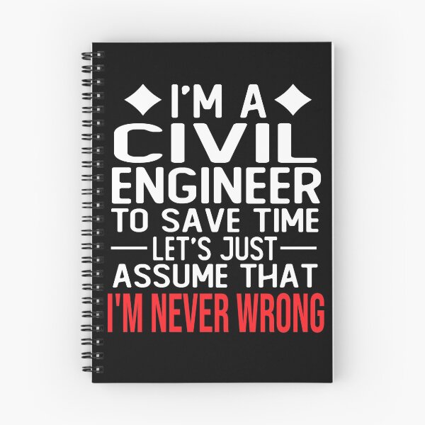 Item preview, civil engineer saying i m a civil engineer to save time let s just assume that i m never wrong designed and sold by alaechamlal.