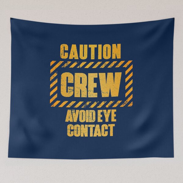 Item preview, Caution: Crew.  Avoid Eye Contact designed and sold by HappySchnapper.