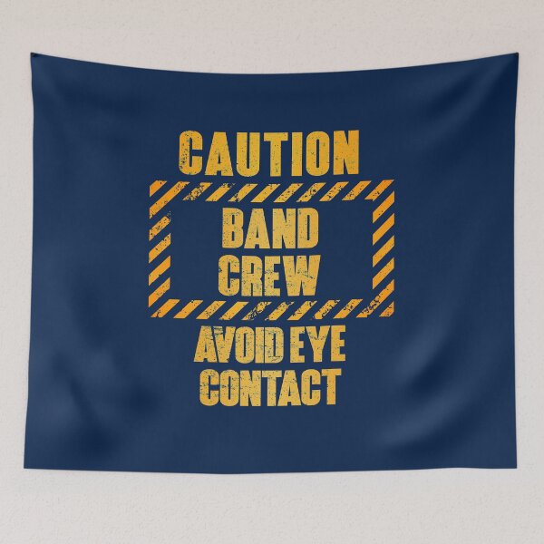 Item preview, Caution: Band Crew.  Avoid Eye Contact designed and sold by HappySchnapper.