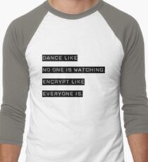 Encrypt like everyone is watching (B&W BG) Men's Baseball ¾ T-Shirt