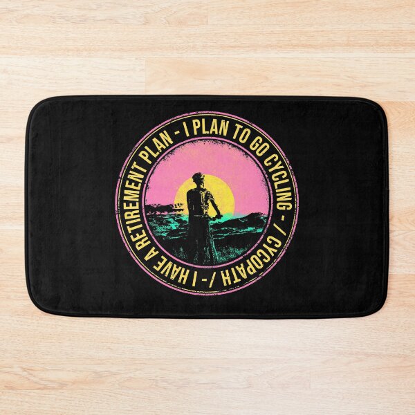 Item preview, I have a retirement plan I plan to go cycling designed and sold by TamGustam.
