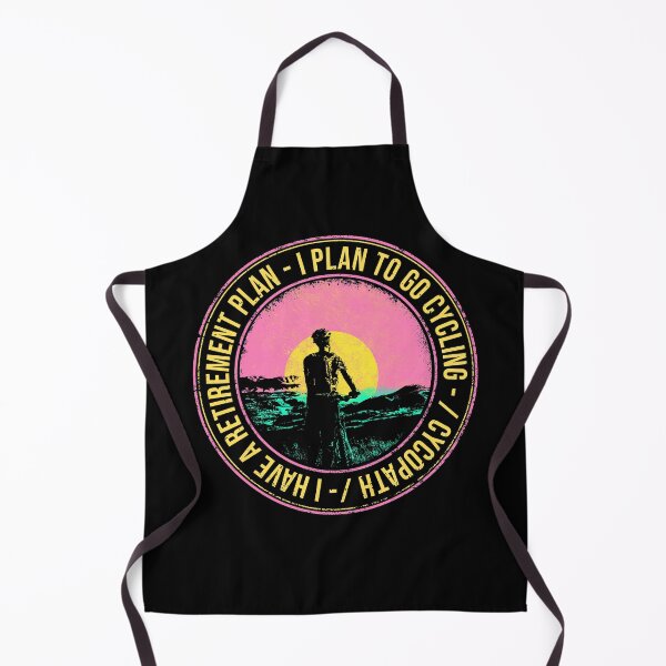 Item preview, I have a retirement plan I plan to go cycling designed and sold by TamGustam.