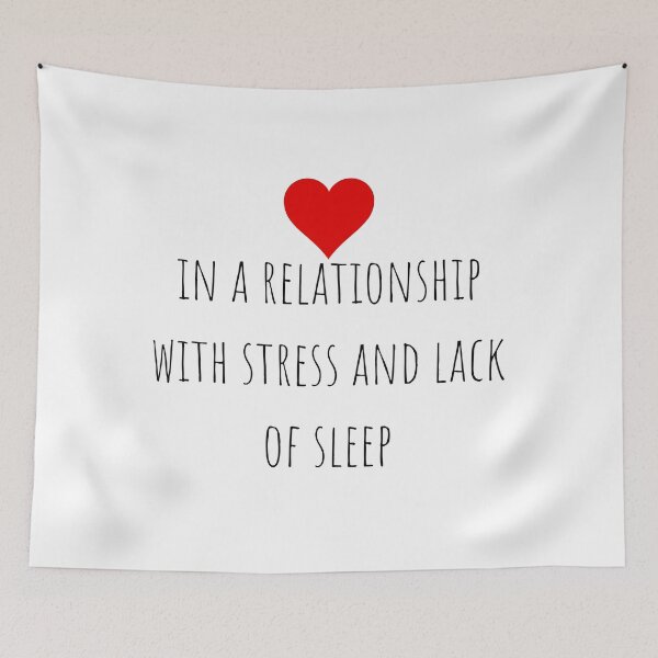 Item preview, In a relationship with stress and lack of sleep designed and sold by gloriasd14.