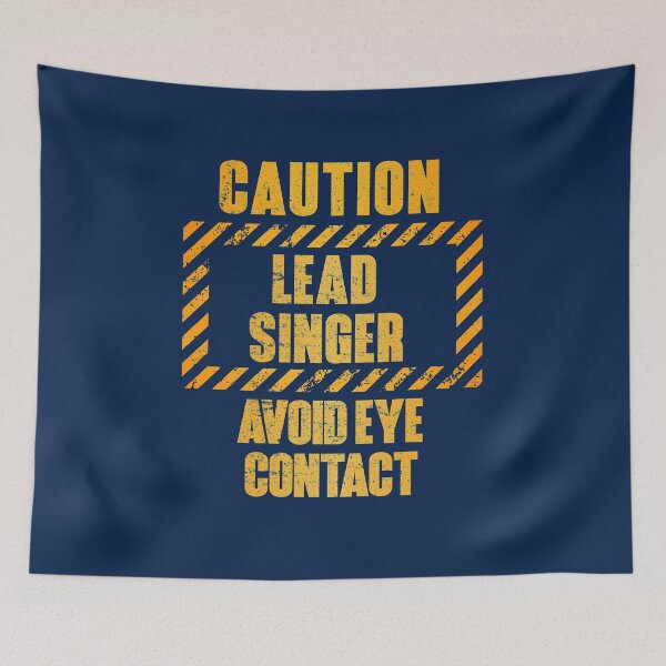 Item preview, Caution: Lead Singer.  Avoid Eye Contact designed and sold by HappySchnapper.