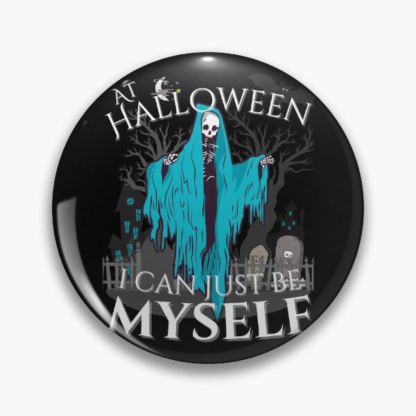 Item preview, At Halloween I Can Just Be Myself designed and sold by 133DandC.