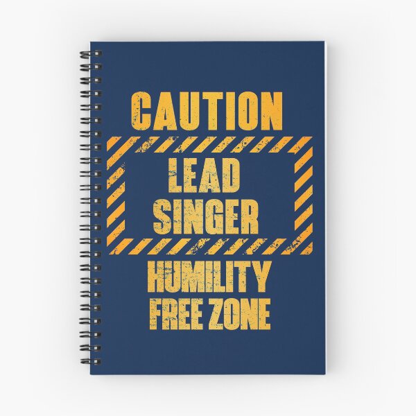 Item preview, Caution: Lead Singer.  Humility Free Zone designed and sold by HappySchnapper.