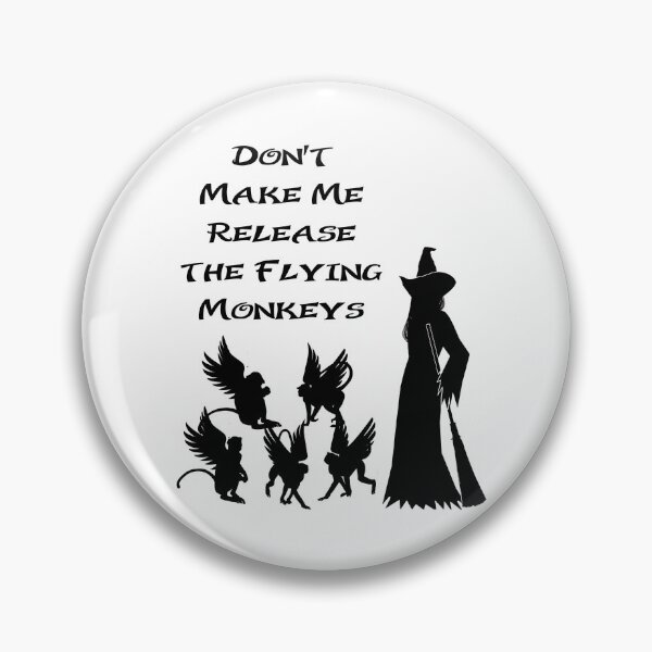 Item preview, Don't Make Me Release the Flying Monkeys designed and sold by WeTrieditatHome.