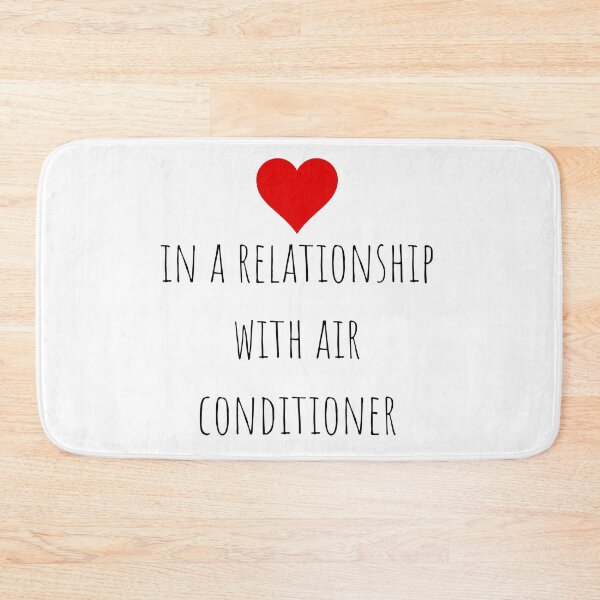 Item preview, In a relationship with air conditioner designed and sold by gloriasd14.