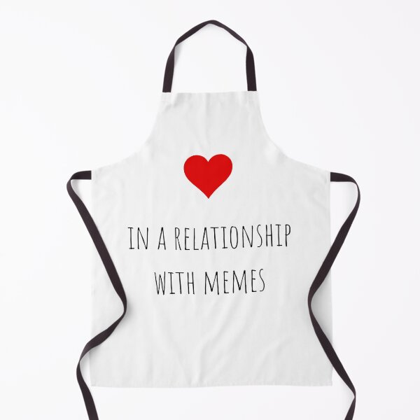 Item preview, In a relationship with Memes designed and sold by gloriasd14.