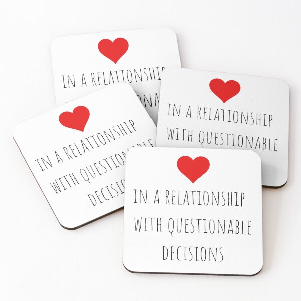 Item preview, In a relationship with questionable decisions designed and sold by gloriasd14.