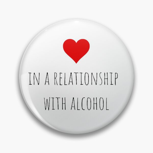 Item preview, In a relationship with alcohol designed and sold by gloriasd14.