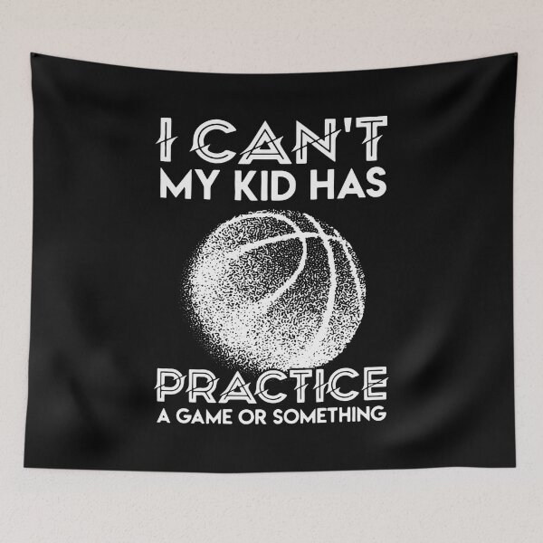 Item preview, I Can't My Kid Has Practice A Game Or Something designed and sold by Dillan-TShirt.