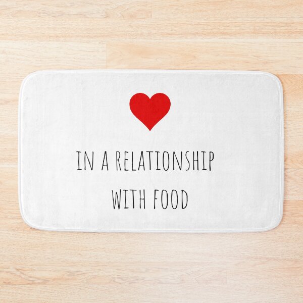 Item preview, In a relationship with food designed and sold by gloriasd14.