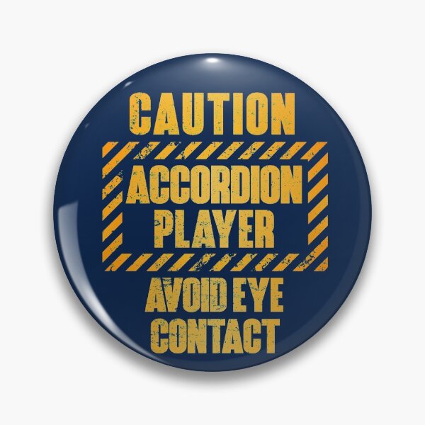 Item preview, Caution: Accordion Player.  Avoid Eye Contact designed and sold by HappySchnapper.