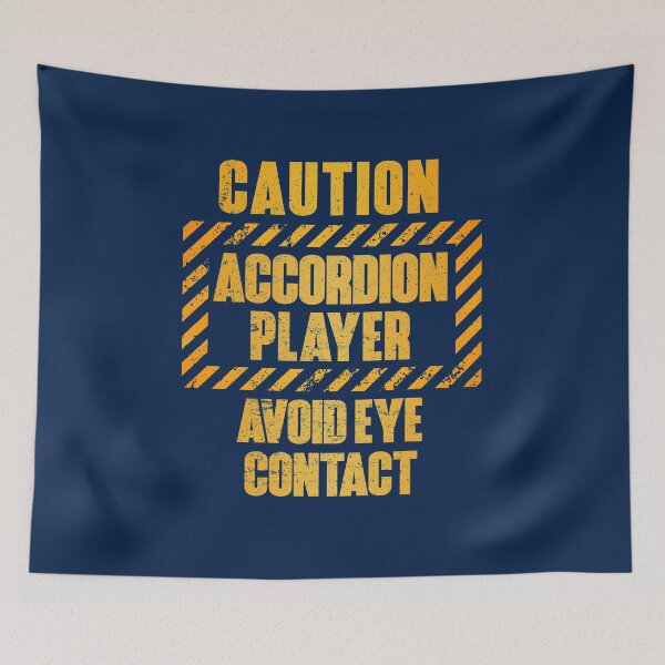Item preview, Caution: Accordion Player.  Avoid Eye Contact designed and sold by HappySchnapper.
