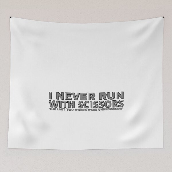 Item preview, I never run with scissors designed and sold by SmartTShirtTime.