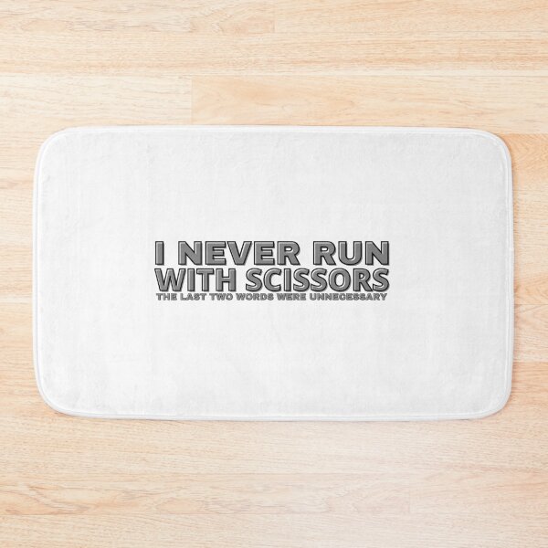 Item preview, I never run with scissors designed and sold by SmartTShirtTime.