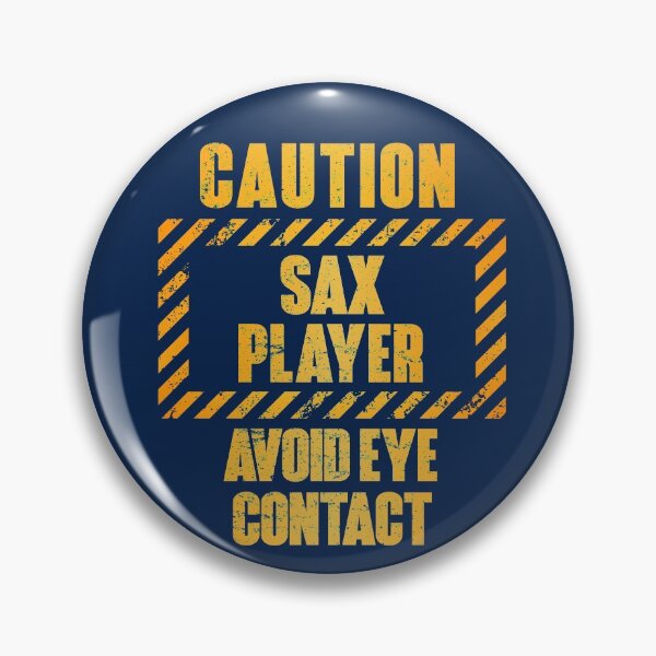 Item preview, Caution: Sax Player.  Avoid Eye Contact designed and sold by HappySchnapper.