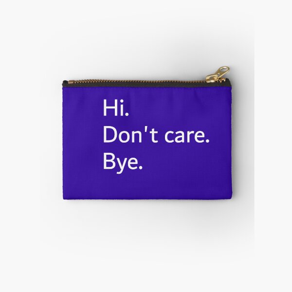 Item preview, Hi, Don't care. Bye. designed and sold by FiaFiaPress.