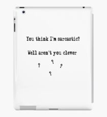 Sarcastic iPad Case/Skin