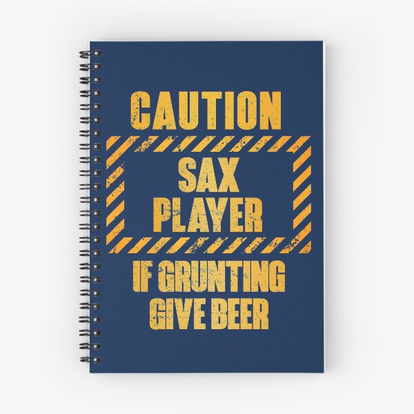 Item preview, Caution: Sax Player.  If Grunting Give Beer designed and sold by HappySchnapper.