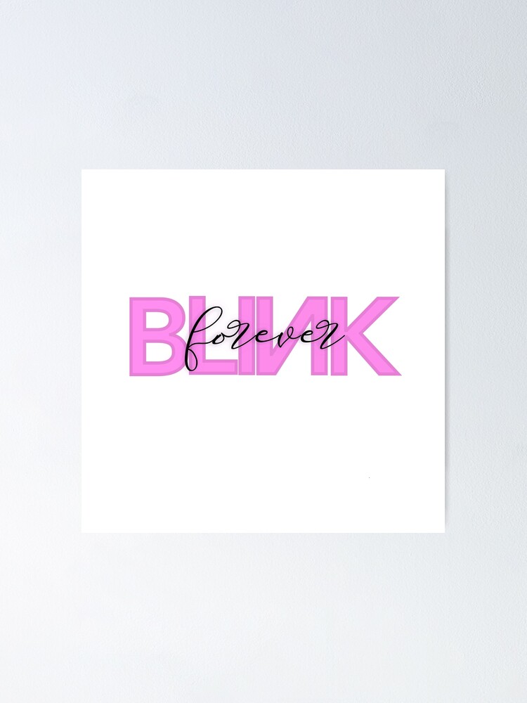 BLINK forever Poster for Sale by kreators