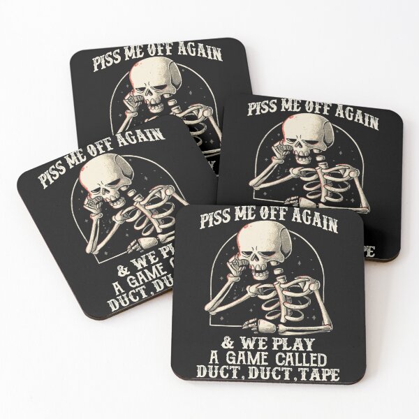 Item preview, Skeleton Piss Me Off Again We Play A Game Called Duct Duct Tape designed and sold by Trudy95828.