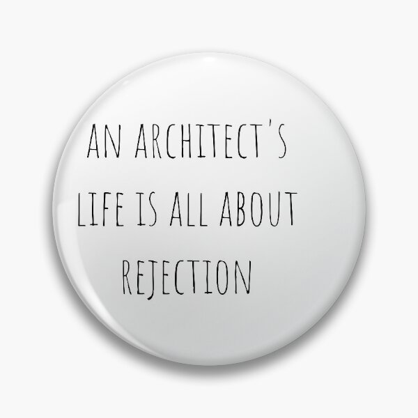 Item preview, An architect's life is all about rejection designed and sold by gloriasd14.