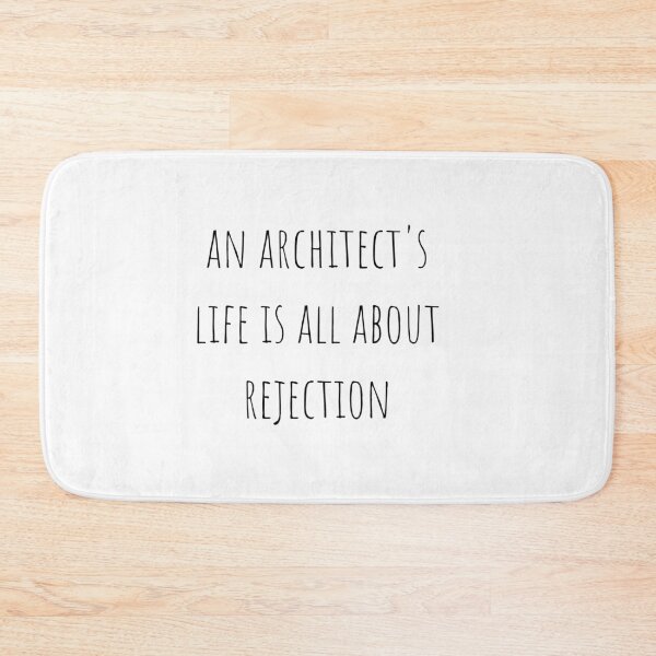Item preview, An architect's life is all about rejection designed and sold by gloriasd14.