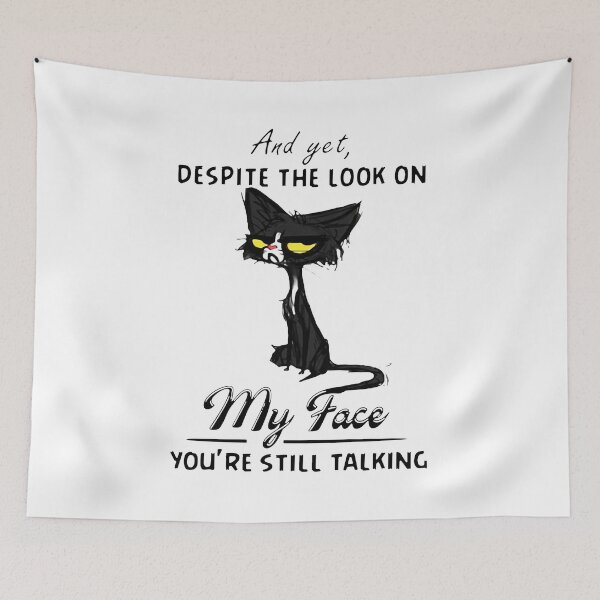 Item preview, Black Cat And Yet Despite The Look On My Face designed and sold by Dillan-TShirt.