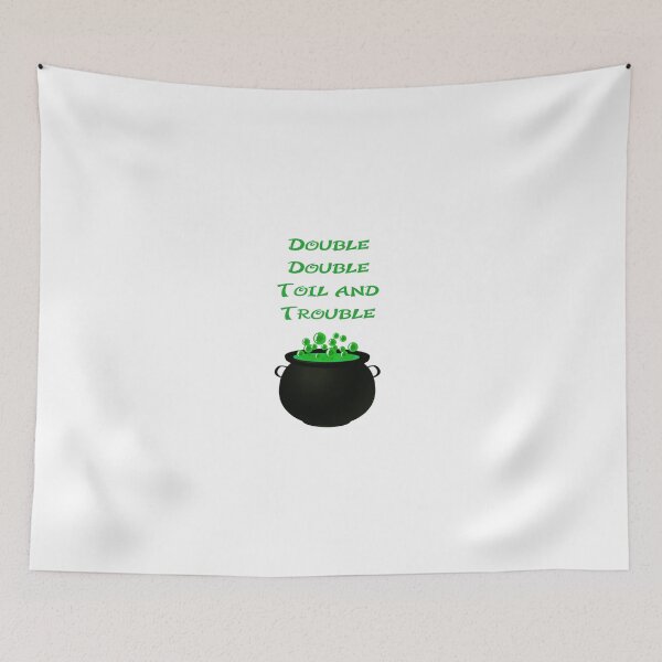 Item preview, Double Double Toil and Trouble designed and sold by WeTrieditatHome.