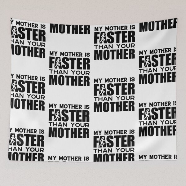 Item preview, My Mother Is Faster Than Your Mother | World Champion Bragging Rights designed and sold by GravitiTees.
