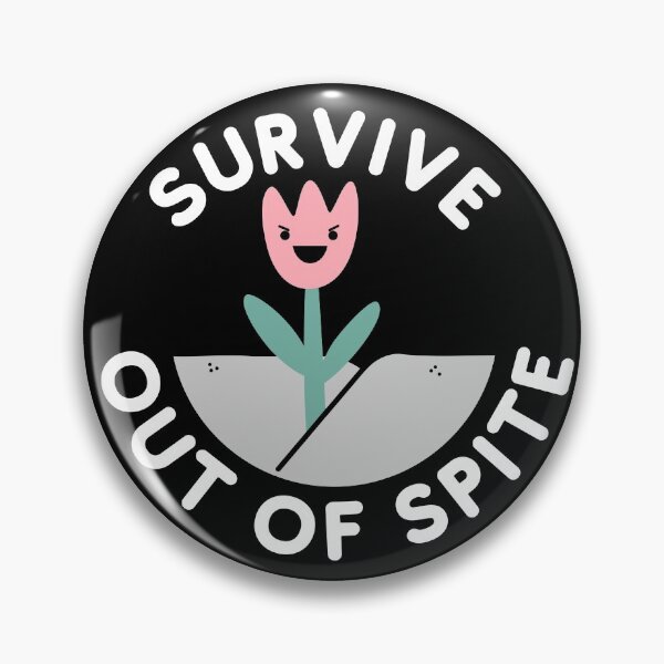 Item preview, Survive Out Of Spite designed and sold by S-JDesigns.