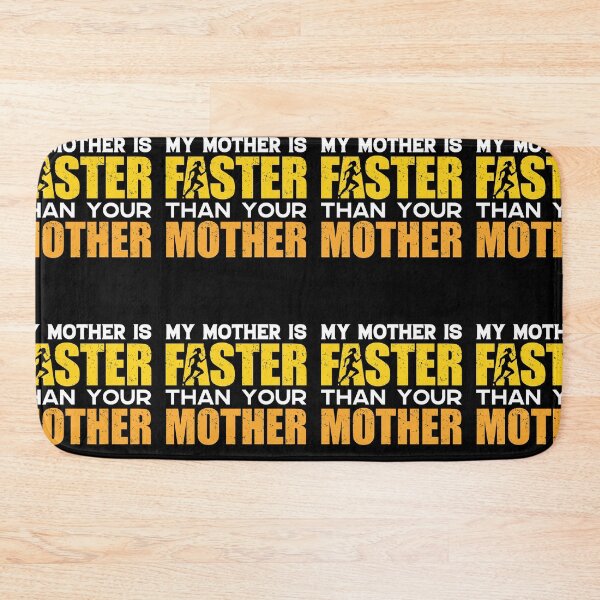 Item preview, My Mother Is Faster Than Your Mother | World Class Sprinting designed and sold by GravitiTees.