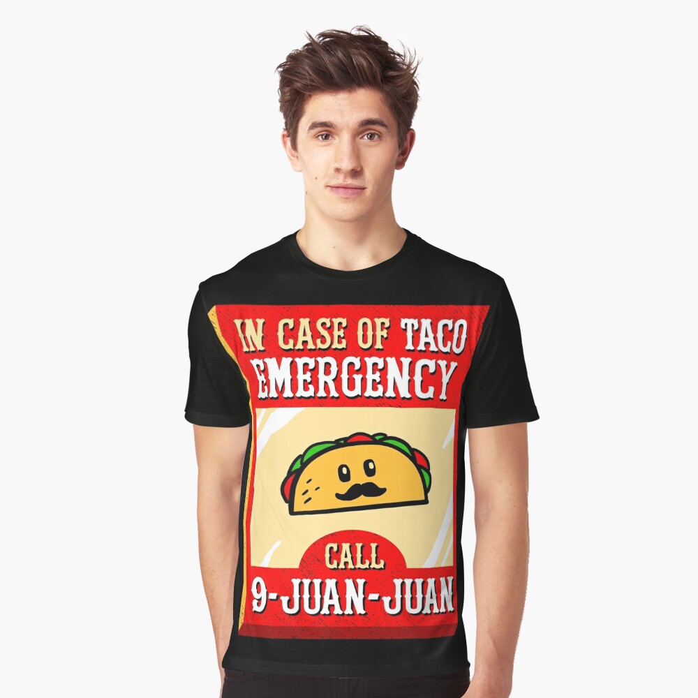 taco emergency call 9 juan juan shirt