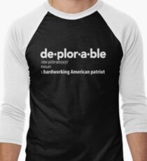 Deplorable Definition: Hardworking American Patriot Men's Baseball ¾ T-Shirt