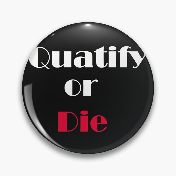 Item preview, quatify or die designed and sold by KLSproduct.