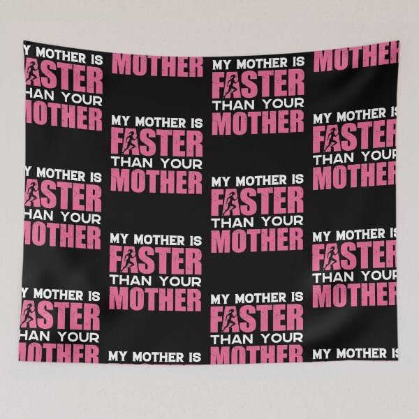 Item preview, My Mother Is Faster Than Your Mother | World Class Runner designed and sold by GravitiTees.