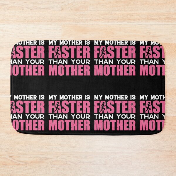 Item preview, My Mother Is Faster Than Your Mother | World Class Runner designed and sold by GravitiTees.