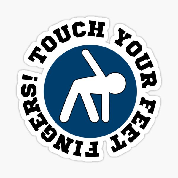 "Touch your feet fingers! v1" Sticker for Sale by yournewfave Redbubble
