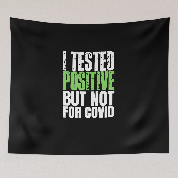 Item preview, I tested positive but not for Covid designed and sold by HROC.