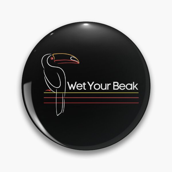 Item preview, Wet Your Beak Official designed and sold by Yasdey Rojas.